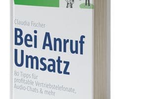 Tipps zum professionellen Gesprächsabschluss stammen aus dem Buch „Bei Anruf Umsatz“.